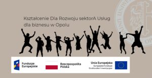 baner projekt Kształcenie Dla Rozwoju sektorA Usług dla biznesu w Opolu